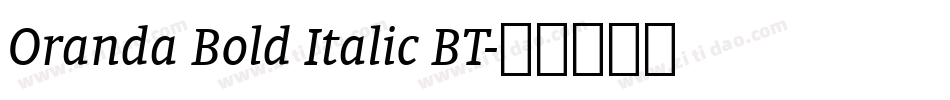 Oranda Bold Italic BT字体转换